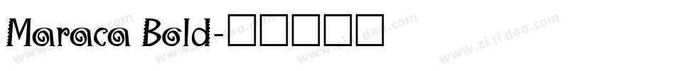Maraca Bold字体转换
